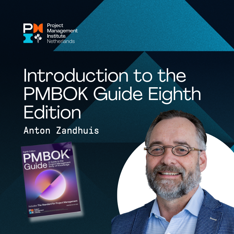 Pmi Chapter Guide Introduction to the PMBOK Guide Eighth Edition part 2 | PMI Netherlands